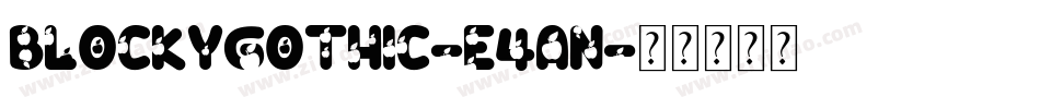 Blockygothic-E4An字体转换