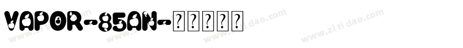 Vapor-85an字体转换