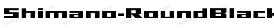 Shimano-RoundBlack字体转换