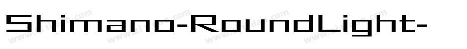 Shimano-RoundLight字体转换