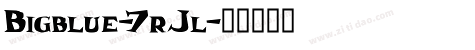 Bigblue-7rJl字体转换