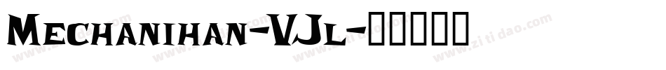 Mechanihan-VJl字体转换