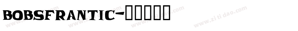 bobsfrantic字体转换