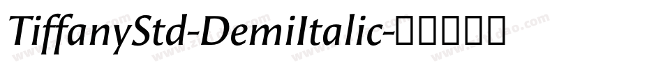 TiffanyStd-DemiItalic字体转换