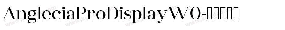 AngleciaProDisplayW0字体转换
