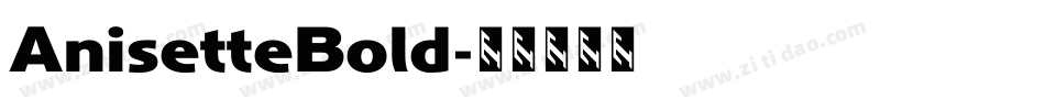 AnisetteBold字体转换