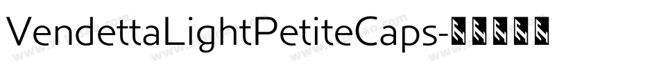 VendettaLightPetiteCaps字体转换