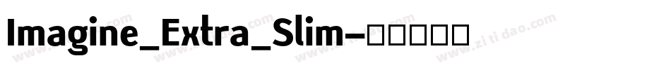 Imagine_Extra_Slim字体转换