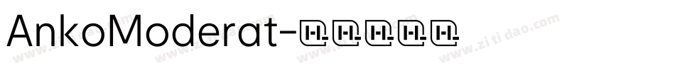 AnkoModerat字体转换