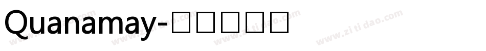 Quanamay字体转换
