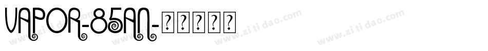 Vapor-85an字体转换