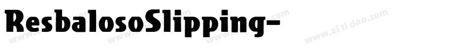 ResbalosoSlipping字体转换
