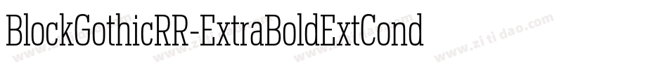 BlockGothicRR-ExtraBoldExtCond字体转换
