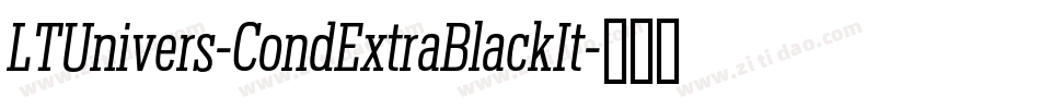 LTUnivers-CondExtraBlackIt字体转换
