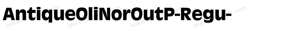 AntiqueOliNorOutP-Regu字体转换