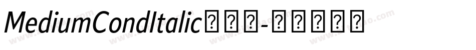 MediumCondItalic转换器字体转换 MediumCondItalic转换器字体转换