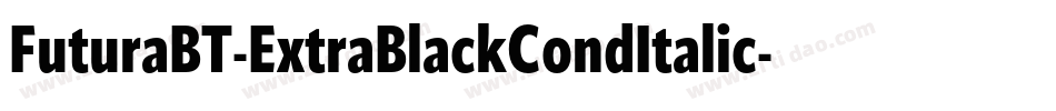 FuturaBT-ExtraBlackCondItalic字体转换