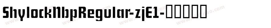 ShylockNbpRegular-zjE1字体转换
