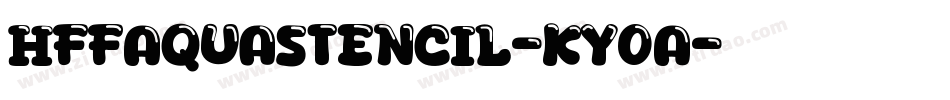 HffAquaStencil-KY0A字体转换
