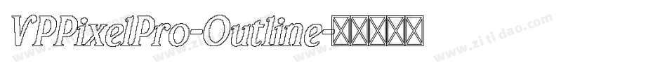 VPPixelPro-Outline字体转换