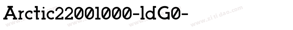 Arctic22001000-ldG0字体转换