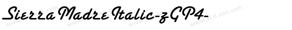 SierraMadreItalic-zGP4字体转换