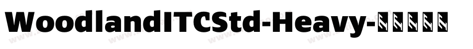 WoodlandITCStd-Heavy字体转换