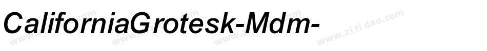 CaliforniaGrotesk-Mdm字体转换
