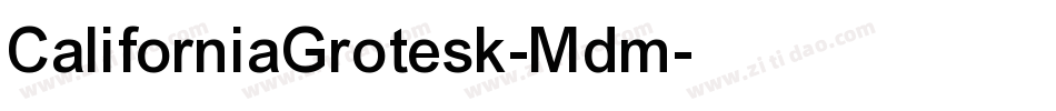 CaliforniaGrotesk-Mdm字体转换