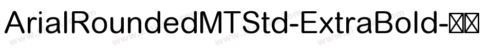 ArialRoundedMTStd-ExtraBold字体转换