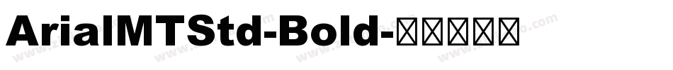 ArialMTStd-Bold字体转换