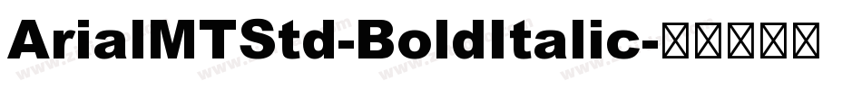 ArialMTStd-BoldItalic字体转换