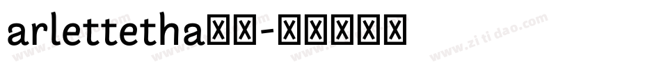 arlettetha字体字体转换