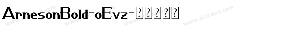 ArnesonBold-oEvz字体转换