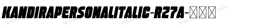 KandiraPersonalItalic-Rz7A字体转换