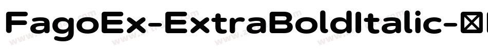 FagoEx-ExtraBoldItalic字体转换