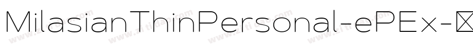 MilasianThinPersonal-ePEx字体转换