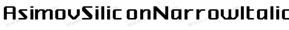 AsimovSiliconNarrowItalic-yxlZ字体转换