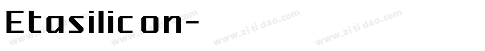 Etasilicon字体转换
