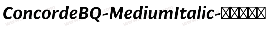 ConcordeBQ-MediumItalic字体转换
