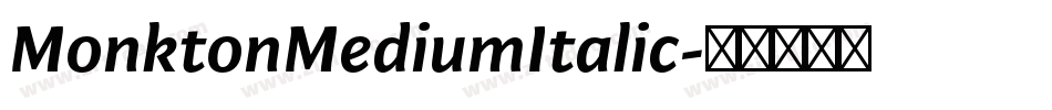 MonktonMediumItalic字体转换