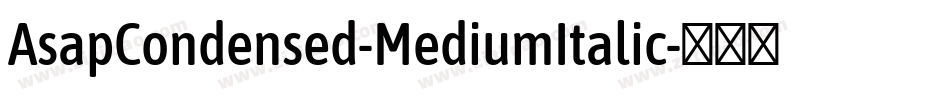 AsapCondensed-MediumItalic字体转换
