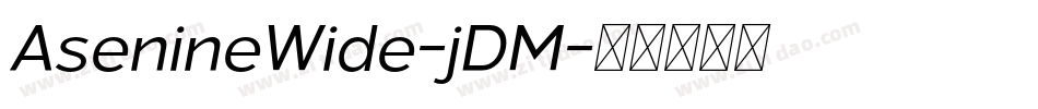 AsenineWide-jDM字体转换