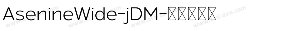 AsenineWide-jDM字体转换