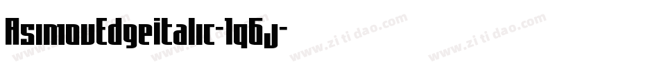 AsimovEdgeItalic-1q6j字体转换