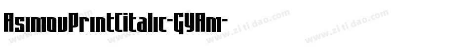 AsimovPrintCItalic-GYAm字体转换