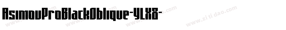 AsimovProBlackOblique-YLX8字体转换