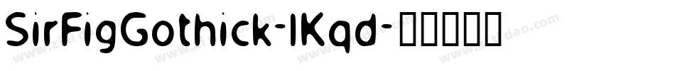 SirFigGothick-lKqd字体转换