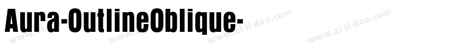 Aura-OutlineOblique字体转换