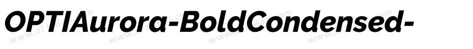 OPTIAurora-BoldCondensed字体转换